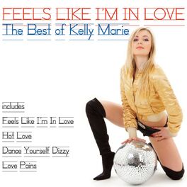 Album cover of Feels Like I'm in Love (The Best of Kelly Marie)