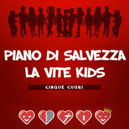 Album cover of Piano di salvezza la vite kids: Cinque cuori