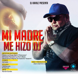 Album cover of Mi Madre Me Hizo Dj