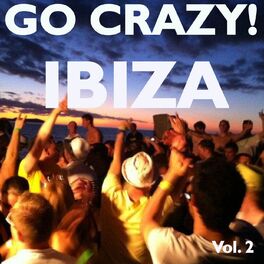 Album cover of Go Crazy! IBIZA, Vol. 2
