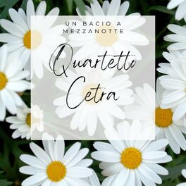 Album cover of Un Bacio a Mezzanotte - Quartetto Cetra
