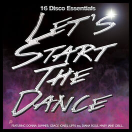 Album cover of Let's Start The Dance: 16 Disco Essentials