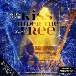 Album cover of Kiss under the Christmas Tree - Pechvogel und Weihnachtsmuffel - Kiss in the Rain, Band 2 (ungekürzt)