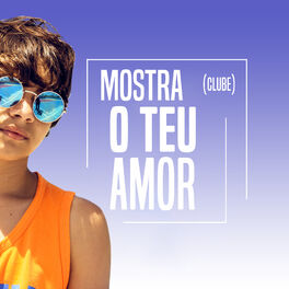 Album cover of Mostra o Teu Amor (Clube)
