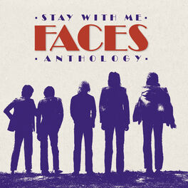 Album cover of Stay With Me: The Faces Anthology