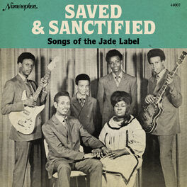 Album cover of Saved and Sanctified: Songs of the Jade Label