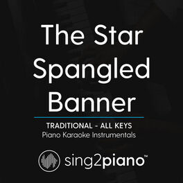 Album cover of The Star Spangled Banner (Traditional) [All Keys] (Piano Karaoke Instrumentals)