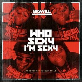 Album cover of Who Sexy I'm Sexy