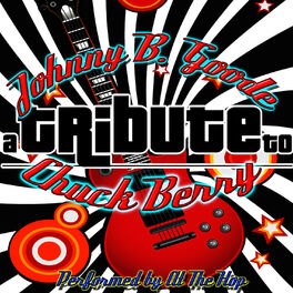 Album cover of Johnny B. Goode: A Tribute to Chuck Berry