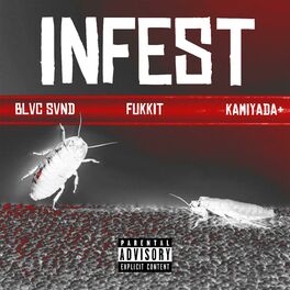 Album cover of INFEST (feat. Blvc Svnd, Fukkit & Kamiyada+)
