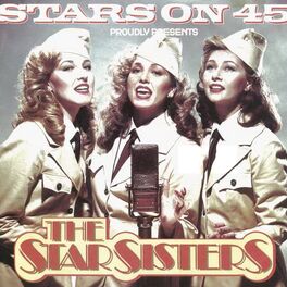 Album cover of Stars On 45 Proudly Presents The Star Sisters (Original Single Edit)