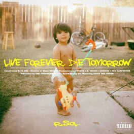 Album cover of Live Forever, Die Tomorrow