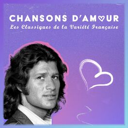 Album cover of Chansons d'amour : Les Classiques de la Variété Française