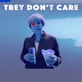 Album cover of Trey Don't Care