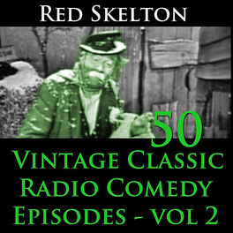 Album cover of Red Skelton Program, Vol. 2 - 50 Vintage Comedy Radio Episodes
