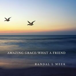 Album cover of Amazing Grace / What a Friend