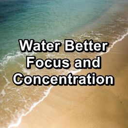Album cover of Water Better Focus and Concentration