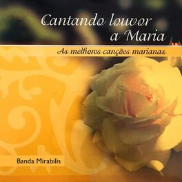 Album cover of Cantando louvor a Maria (As melhores canções marianas)