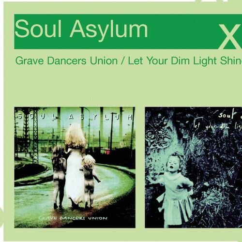 Soul Asylum - Grave Dancers Union/Let Your Dim Light Shine: lyrics