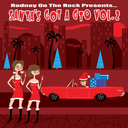 Album cover of Rodney on the Rock Presents Santa's Got a GTO, Vol. 2