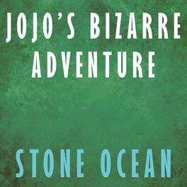 Album cover of Jojo's Bizarre Adventure: Stone Ocean [Epic Collection]