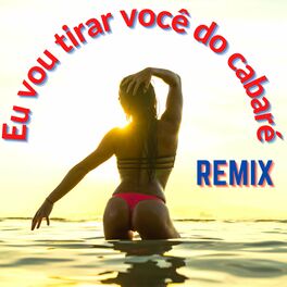 Album cover of Eu vou tirar você do cabaré - Remix BR
