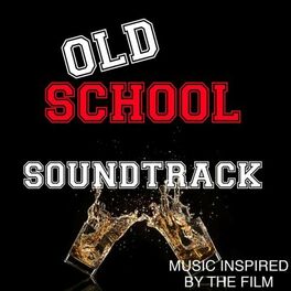Album cover of Old School Soundtrack (Music Inspired by the Film)