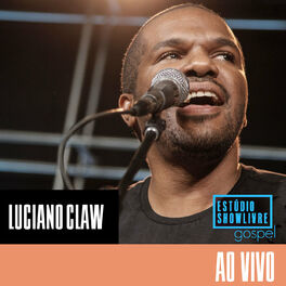Album cover of Luciano Claw no Estúdio Showlivre Gospel (Ao Vivo)