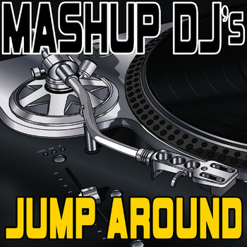Mashup Dj S Jump Around Acapella Mix Re Mix Tool Listen With Lyrics Deezer