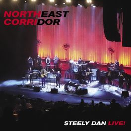 Album cover of NORTHEAST CORRIDOR: STEELY DAN LIVE (Live)