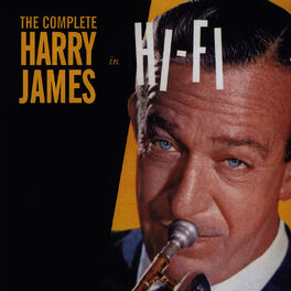 Album cover of The Complete Harry James In Hi-Fi