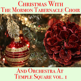 Album cover of Christmas With The Mormon Tabernacle Choir And Orchestra At Temple Square vol. 1
