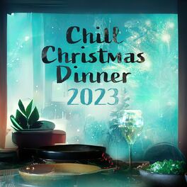 Album cover of Chill Christmas Dinner 2023
