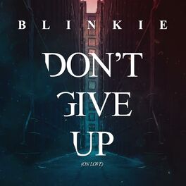 Album cover of Don't Give Up (On Love) [Remixes]