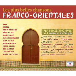 Album cover of Les plus belles chansons franco-orientales (1900-1960): 129 succès du Maroc à la Turquie