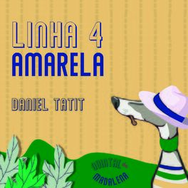 Album cover of Linha 4 Amarela (Quintal Da Madalena)