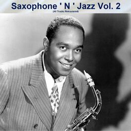 Album cover of Saxophone ' N ' Jazz Vol. 2 (All Tracks Remastered)