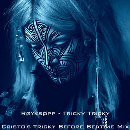 Album cover of Tricky Tricky (Cristo tricky Before bedtime Mix)