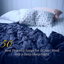 Album cover of 50 Best Peaceful Songs for a Quiet Mind and a Deep Sleep Night – Soothing Sounds for Sleeping
