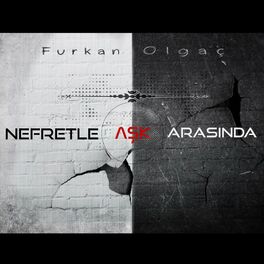 Album cover of Nefretle Aşk Arasında