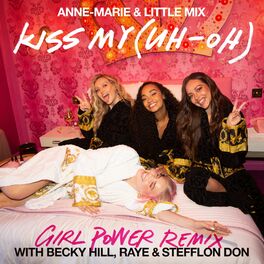 Album cover of Kiss My (Uh Oh) [Girl Power Remix] (feat. Becky Hill, RAYE & Stefflon Don)