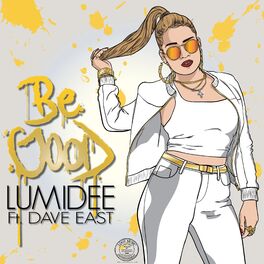 Album cover of Be Good (feat. Dave East) - Single