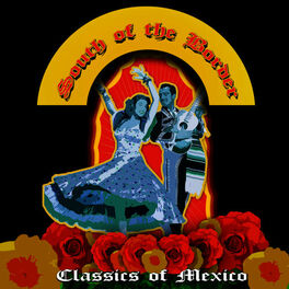 Album cover of South of the Border - Classics of Mexico