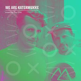 Album cover of We Are Katermukke: The Glitz (DJ Mix)