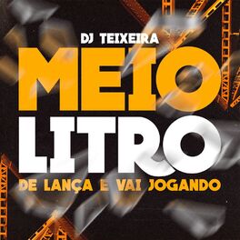 Album cover of Meio Litro de Lança e Vai Jogando