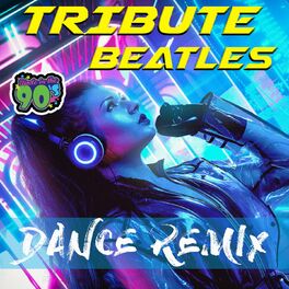 Album cover of Beatles Dance Remix (90's Dance Version)