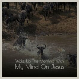 Album cover of Woke Up This Morning With My Mind On Jesus
