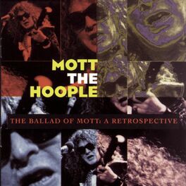Album cover of The Ballad Of Mott: A Retrospective
