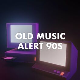 Album cover of Old Music Alert 90s