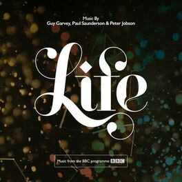 Album cover of Life (Music from the BBC Programme)